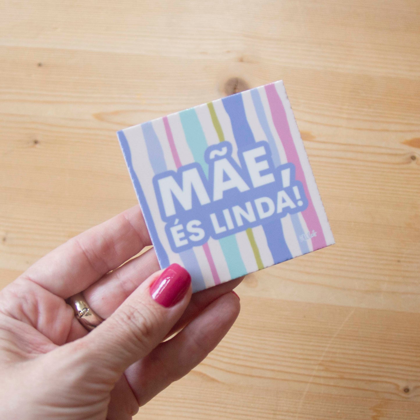 Azulejo Íman 7 x 7 cm MÃE ÉS LINDA!